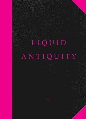 Liquid Antiquity