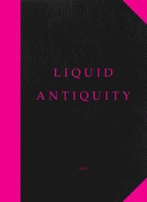 Liquid Antiquity 1