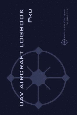 Michael L Rampey - UAV AIRCRAFT LOGOOK Pro, Inbunden