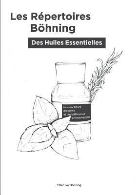 bokomslag Les Répertoires Böhning des Huiles Essentielles