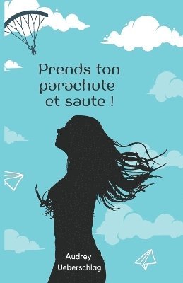 Prends ton parachute et saute ! 1