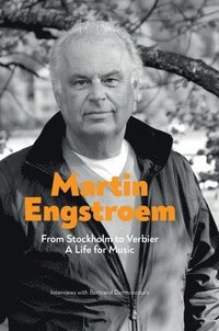 bokomslag From Stockholm to Verbier. A Life for Music
