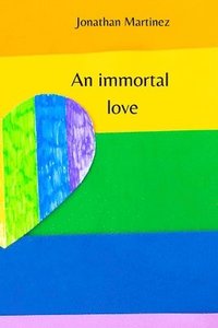 bokomslag An immortal love