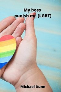bokomslag My boss punish me (LGBT)