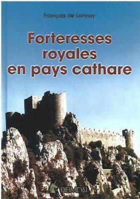 bokomslag Forteresses Royales En Pays Cathare