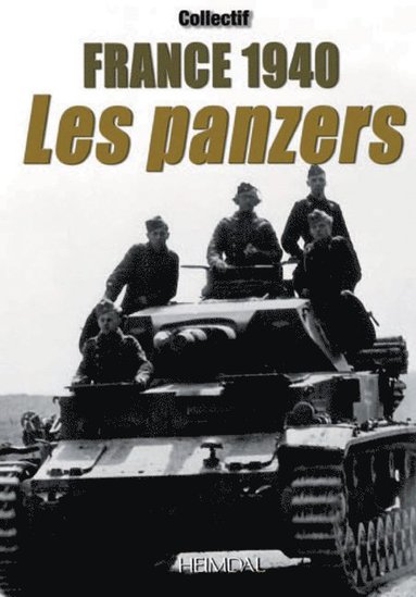 bokomslag France 1940: Les Panzers