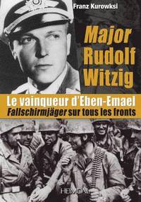 bokomslag Major Rudolf Witzig Le Vainqueur D'Eben-Emael