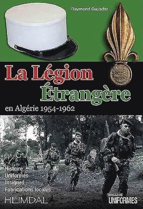 bokomslag La leGion eTrangeRe En AlgeRie 1954-1962