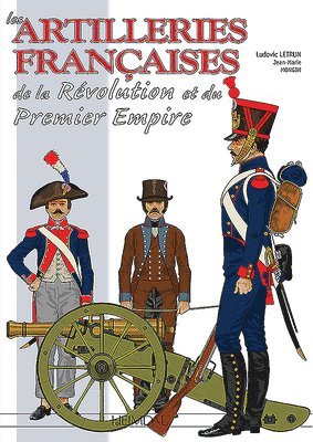 Les Artilleries Du Premier Empire 1