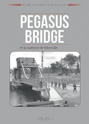 bokomslag Pegasus Bridge Et La Batterie De Merville