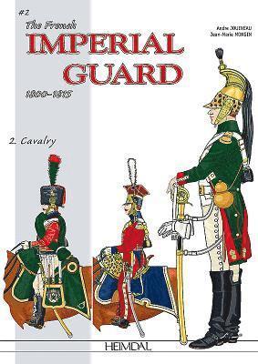 The French Imperial Guard Volume 2 1