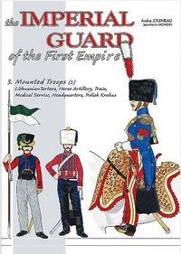 bokomslag The Imperial Guard of the First Empire. Volume 3
