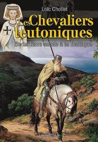 bokomslag Les Chevaliers Teutoniques
