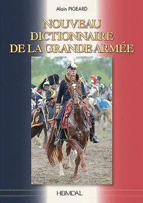 Pigeard Alain - Le dictionnaire de la Grande Armée, Inbunden. Tillgänglighet: Lägg i varukorg