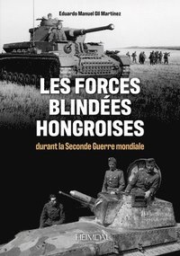 bokomslag Les Forces Blindes Hongroises