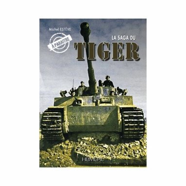 Michel Esteve - La Saga Du Tiger, Inbunden