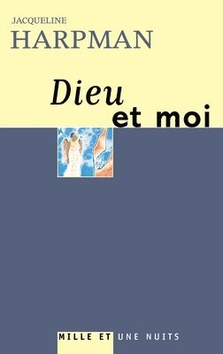 Jacqueline Harpman - Dieu et moi: n° 236, Häftad