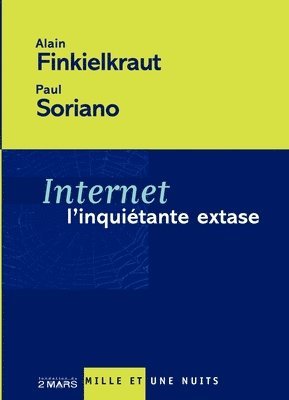 bokomslag Internet, l'inquiétante extase