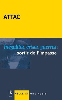 bokomslag Inégalités, crises, guerres: sortir de l'impasse