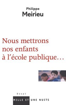 bokomslag Nous mettrons nos enfants à l'école publique...