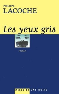 bokomslag Les Yeux Gris