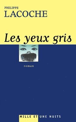 Les Yeux Gris 1