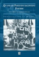 Gérard Simmat, Chegaray Laurence - Quand les Poitevins racontent Poitiers, Häftad