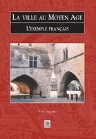 Esquieu Yves - Ville au Moyen-Age (La) - L'exemple français, Häftad