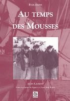 Jacky Laurent - Mousses (Au temps des), Häftad