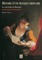 Vernus Michel - Histoire d'une pratique ordinaire - La lecture, Häftad