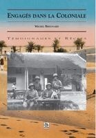Bregnard Michel - Engagés dans la Coloniale, Häftad