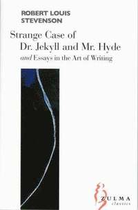 bokomslag The Strange Case of Dr Jekyll and Mr Hyde: AND Essays on the Art of Writing