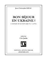 Bon séjour en Ukraine !: Comédie de boulevard en trois actes 1