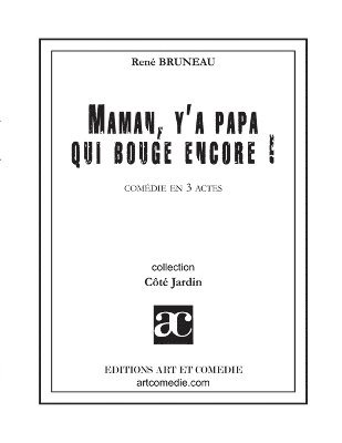 Maman, y'a papa qui bouge encore !