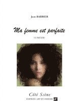 Jean Barbier - Ma femme est parfaite, Häftad