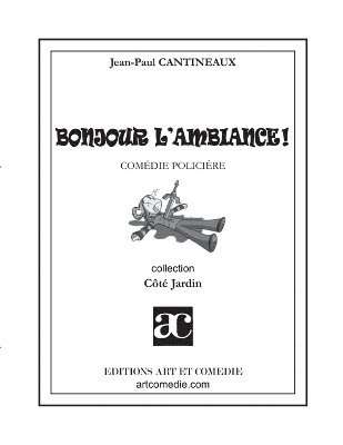 Bonjour, l'ambiance !