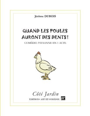Jérôme DuBois, Jérôme Dubois - Quand les poules auront des dents !, Häftad