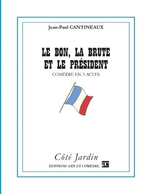 Le bon, la brute et le prsident 1