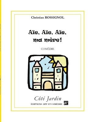 bokomslag Aïe ! Aïe ! Aïe ! Ma mère !