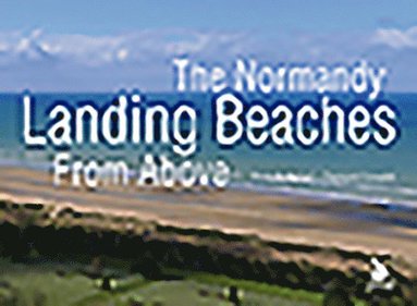 bokomslag Normandy Landing Beaches From Above