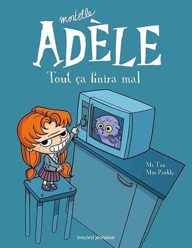bokomslag Mortelle Adèle Del 1: Allt kommer att sluta illa (Franska)