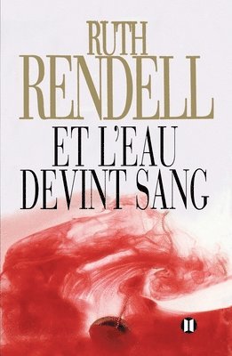 Rendell-R - Et l'eau devint sang, Häftad