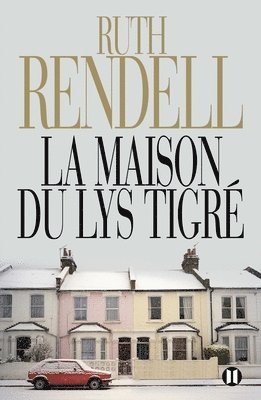 Ruth Rendell - La Maison du lys tigré, Häftad
