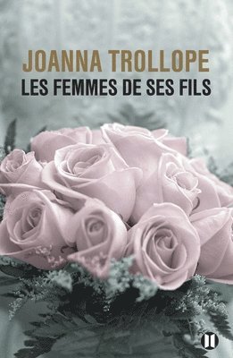 Joanna Trollope - Les femmes de ses fils, Häftad