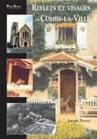 Perret Joseph - Reflets et visages de Combs-la-Ville, Häftad