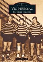 Hourcade Claude - Vic-Fezensac, un siècle de rugby, Häftad