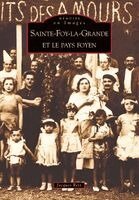 Reix Jacques - Sainte-Foy-la-Grande et le Pays Foyen, Häftad