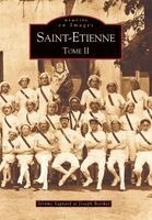 Berthet Joseph, Sagnard J - Saint-Etienne - Tome II, Häftad