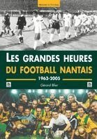 Blier G - Grandes heures du Football nantais (Les), Häftad