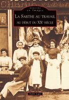 Lign - Sarthe au travail (La), Häftad